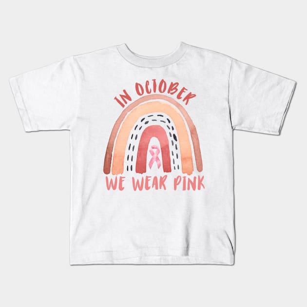 In October we wear pink Breast Cancer Awareness Rainbow Vintage design Kids T-Shirt by Novelty-art